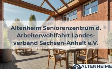 Seniorenheim Altenheim Seniorenzentrum d. Arbeiterwohlfahrt Landes- verband Sachsen-Anhalt e.V.